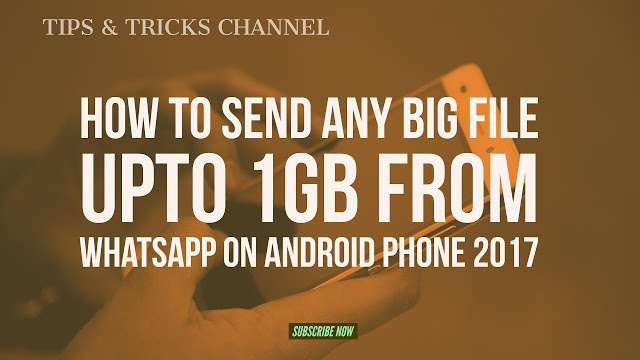 How to Send Any BIG File upto 1GB from Whatsapp on Android Phone