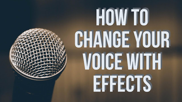 How To Change Your Voice With Effects On Your Android Phone