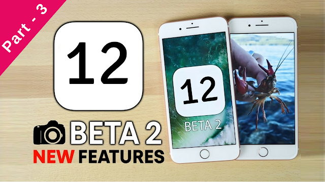 Apple releases beta 2 for iOS 12 | Notable new features in iOS 12 beta 2 in Hindi 2018