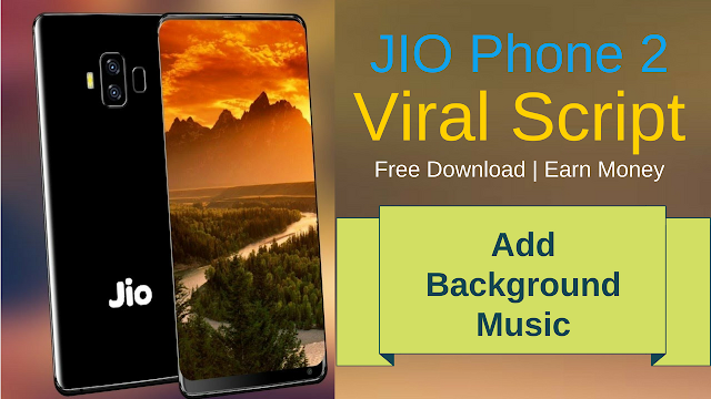 Jio Phone 2 viral script | How to add background music in any script | Whatsapp viral script