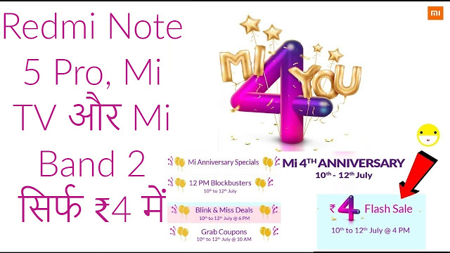 Xiaomi Mi 4th Anniversary Sale from July 10: Redmi Note 5 Pro and Mi TV will be available for ₹4