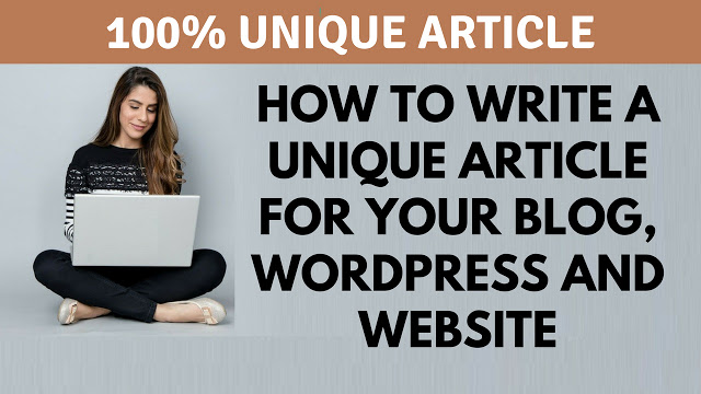 How to write a unique article for your blog post, WordPress and website the easy way in HINDI