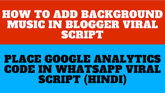 Add background music in blogger script🔥How to place google analytics code in the viral script