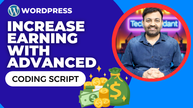 Increase Wordpress Earning with Advanced Coding Script